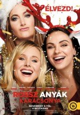 A Bad Moms Christmas 2017 jpg